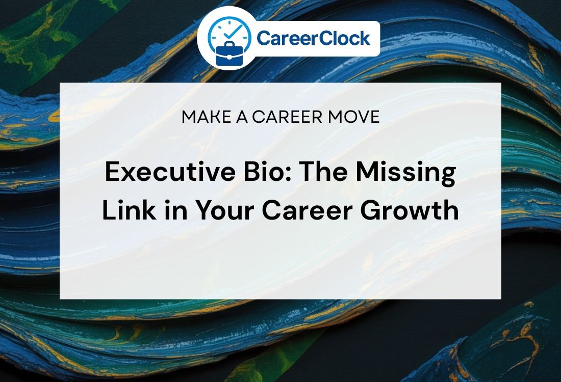 Executive Bio: The Missing Link in Your Career Growth